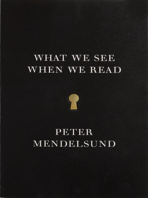 Title details for What We See When We Read by Peter Mendelsund - Available